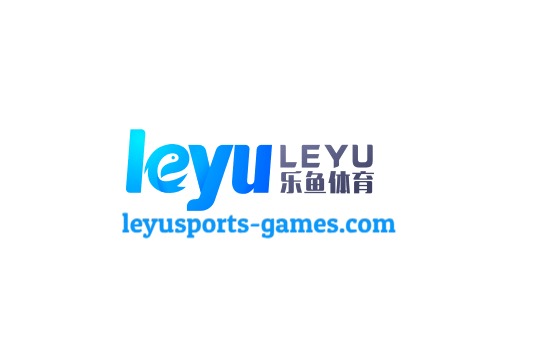 乐鱼体育官网 - Leyu官方首页入口